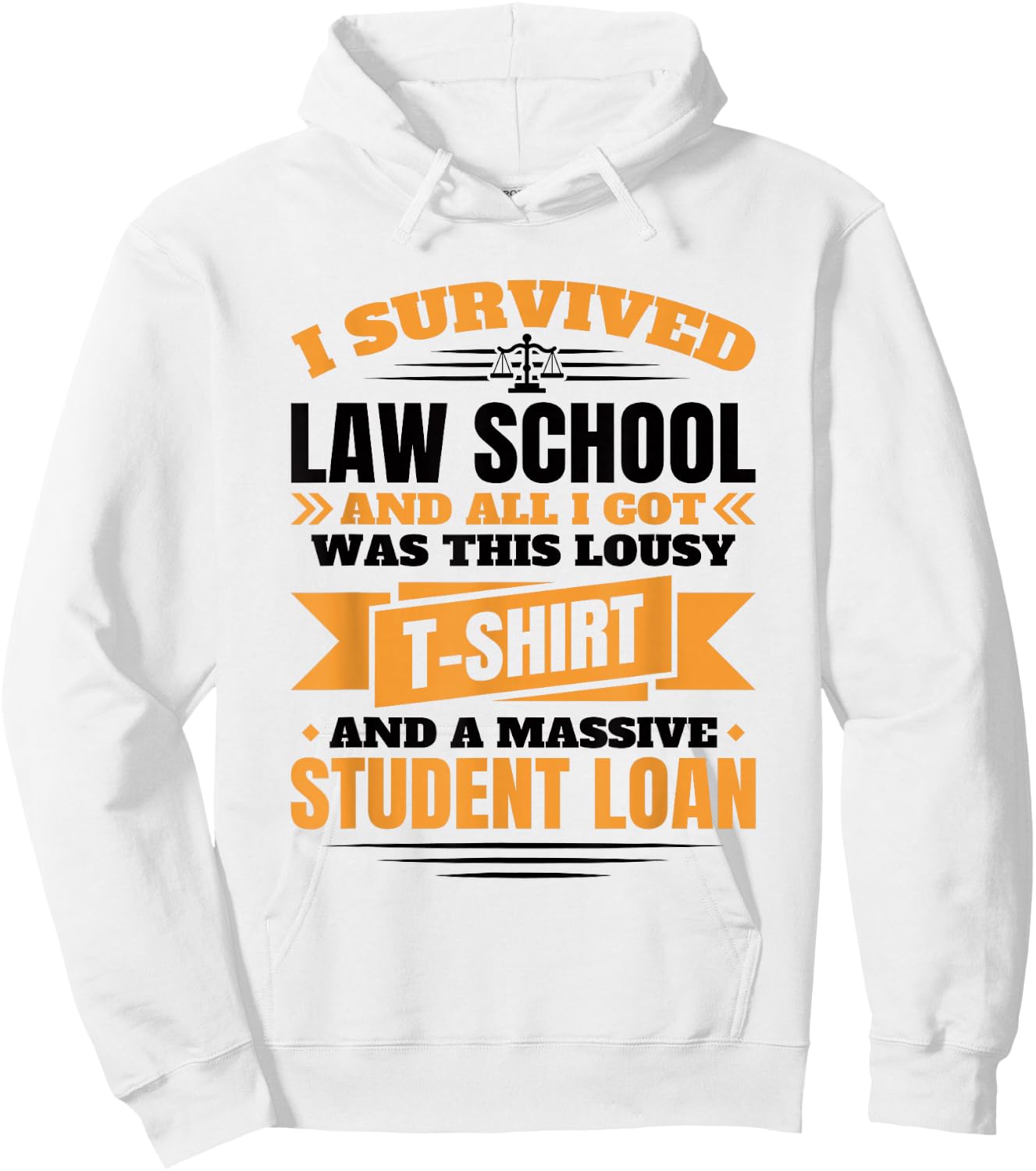 I Survived Law School, Law School Graduate Lawyer Hoodie - Hoodie | White