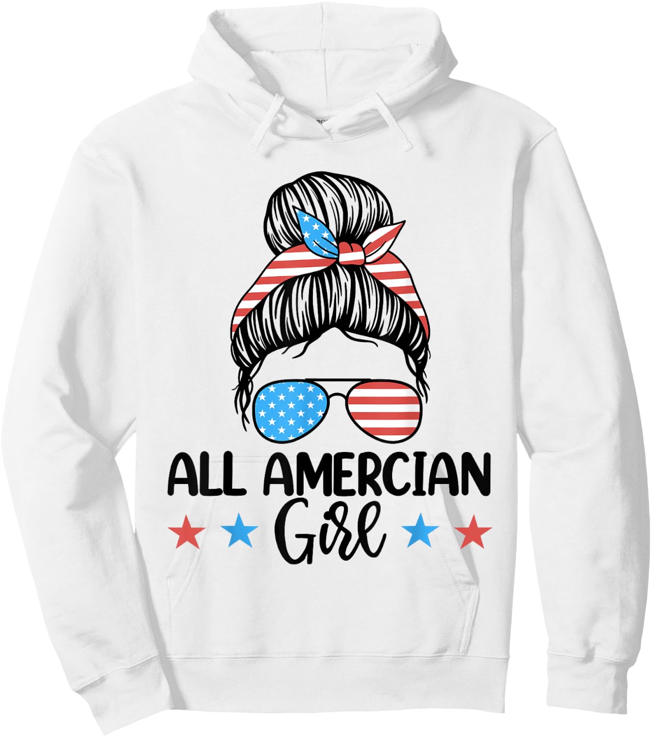 Fourth Of July Shirt Women, All American Girl Messy Bun Hoodie - Hoodie | White