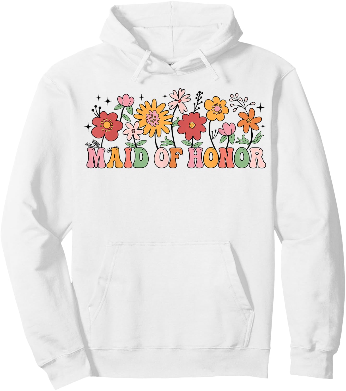 Maid Of Honor Wildflower Wedding Bridal Party Bachelorette Hoodie - Hoodie | White