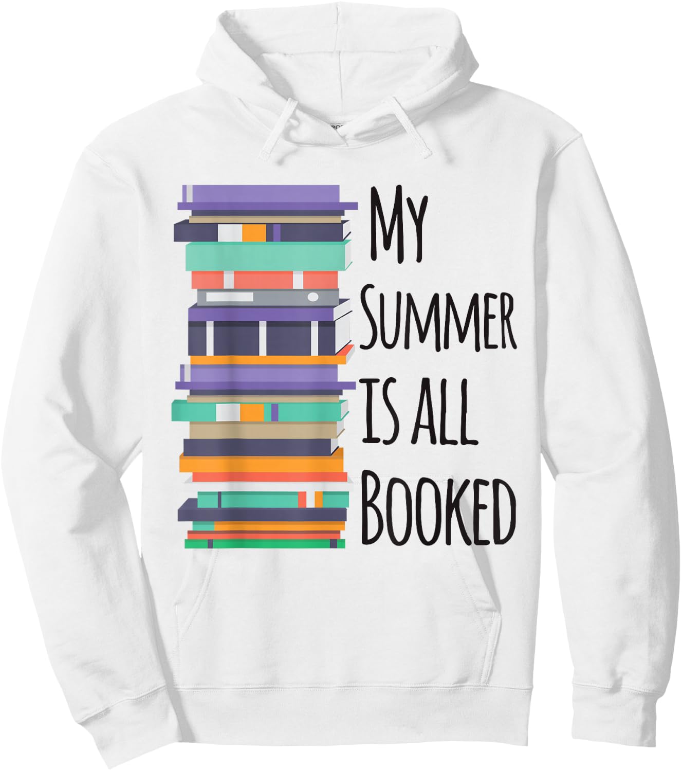 My Summer Is All Booked Book Reading Funny Bookworm Hoodie - Hoodie | White