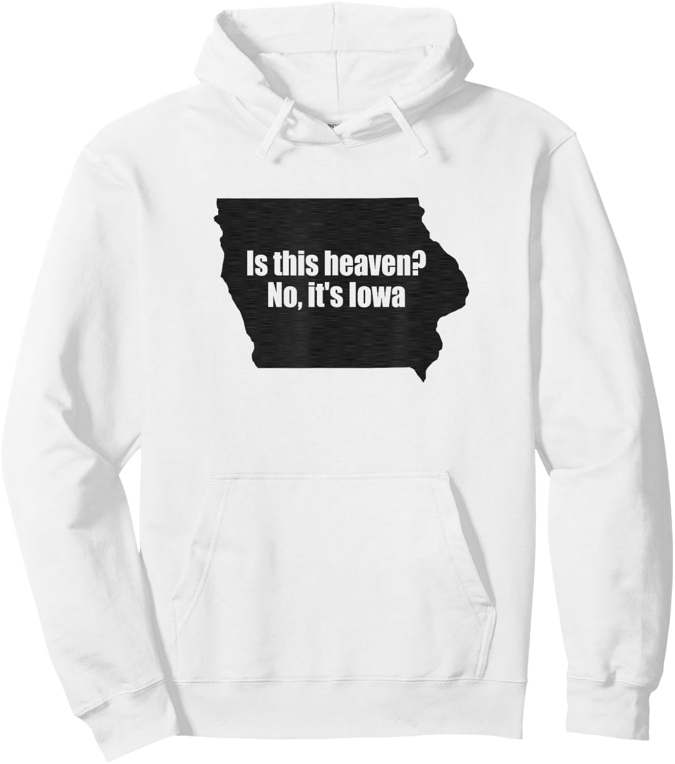 Is This Iowa No It's Heaven Hoodie - Hoodie | White