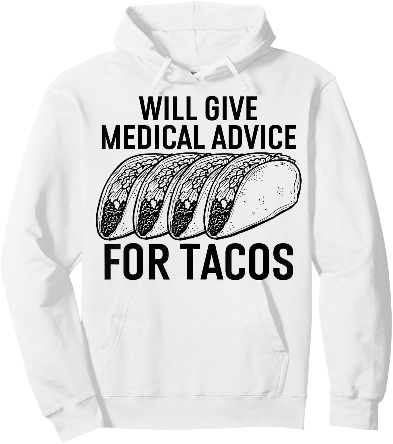Will Give Medical Advice for Tacos Funny Med Student Hoodie - Hoodie | White
