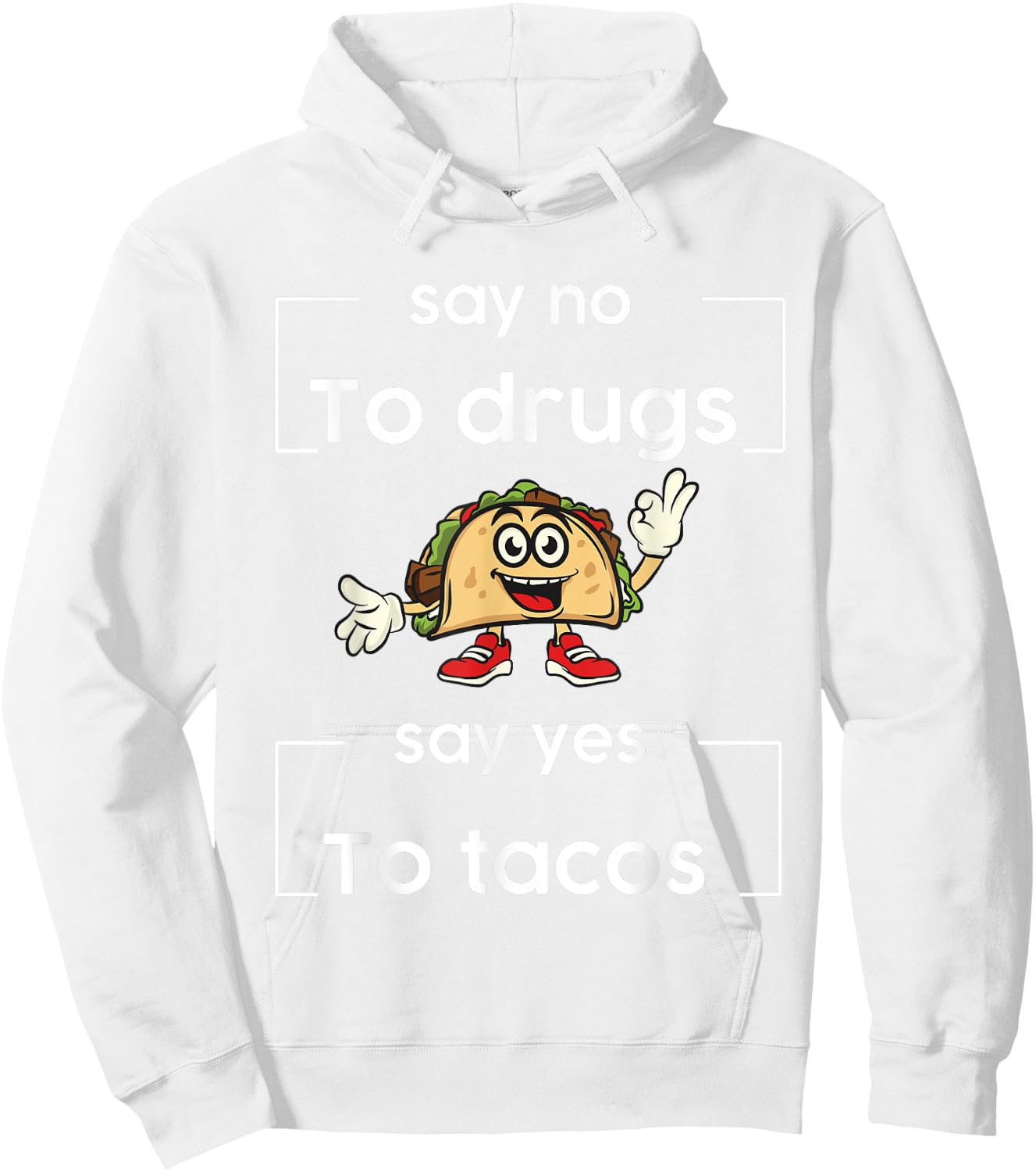 Say NO to Drugs Say Yes to Tacos Red Ribbon Week Drug Free Hoodie - Hoodie | White