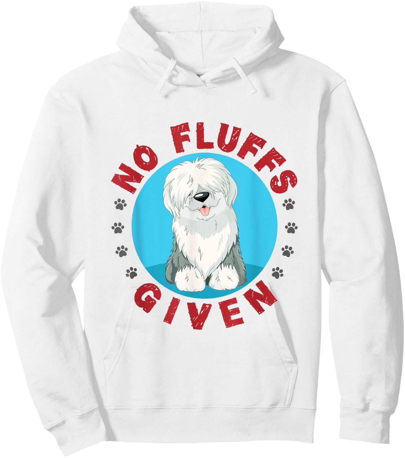 No Fluffs Given English Sheepdog Sheepie Lover Women Hoodie - Hoodie | White
