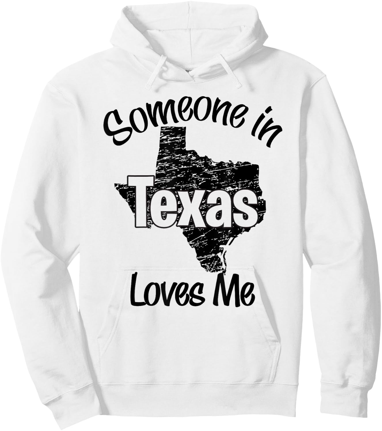 Someone in Texas loves me wife, men, girls, boy Hoodie - Hoodie | White