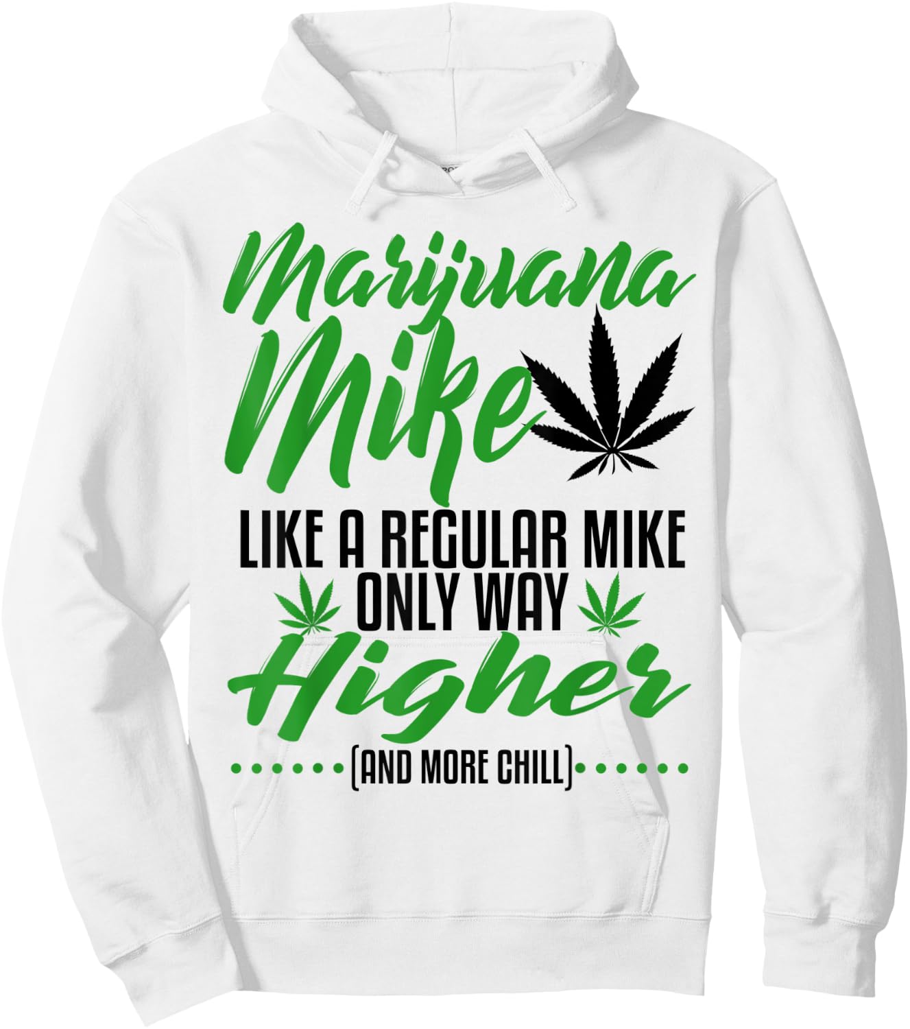 Marijuana Mike Weed 420 Funny Stoner Gift Dad Husband Son Hoodie - Hoodie | White