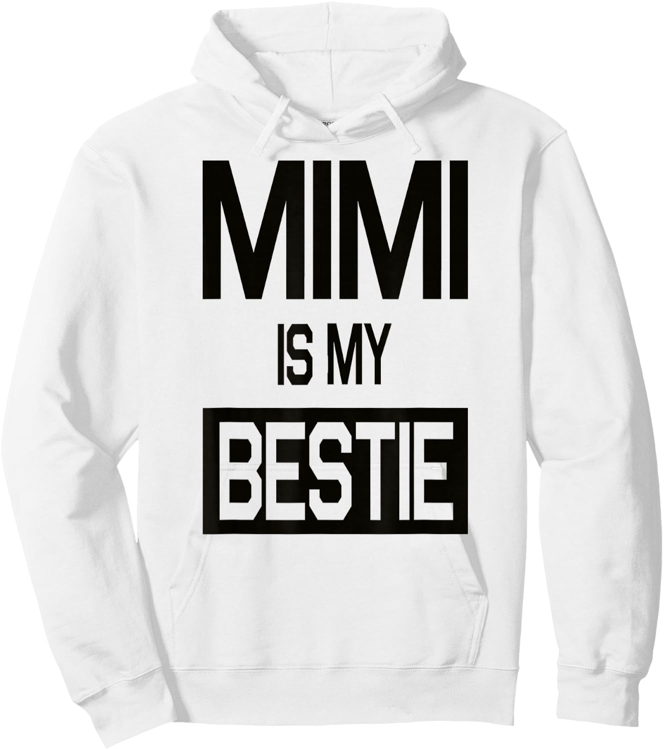 Mimi is My Bestie Shirt Funny Hoodie - Hoodie | White