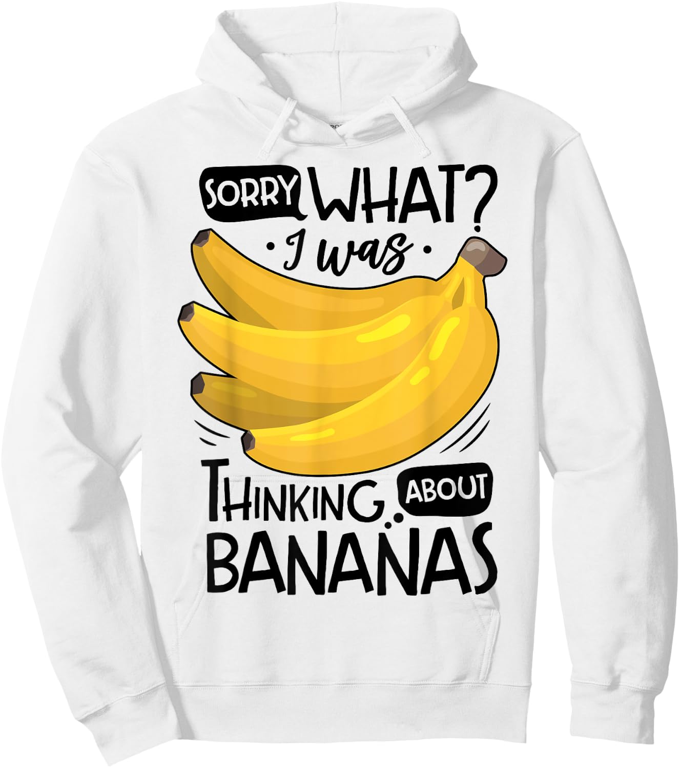 Banana Lover Funny Sorry What I Was Thinking About Bananas Hoodie - Hoodie | White