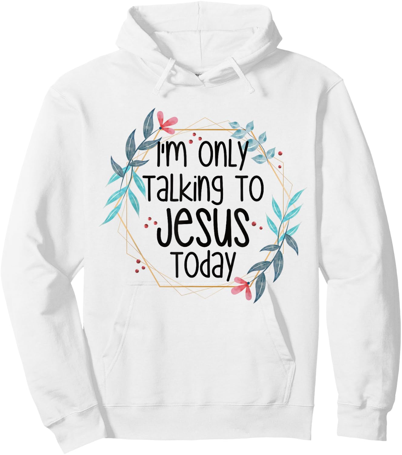 I'm Only Talking To Jesus Today Hoodie - Hoodie | White