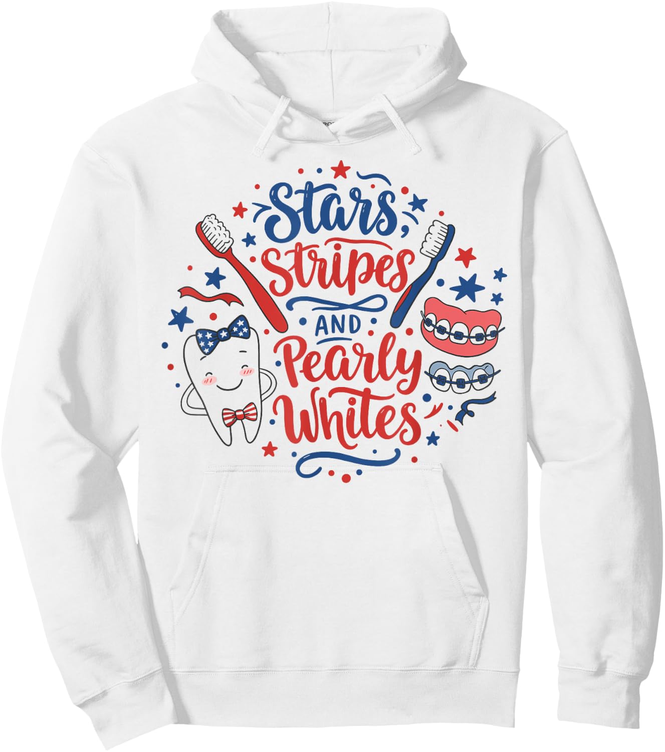 Dental 4th of July Stars Dentist Stripes Pearly Whites Funny Hoodie - Hoodie | White