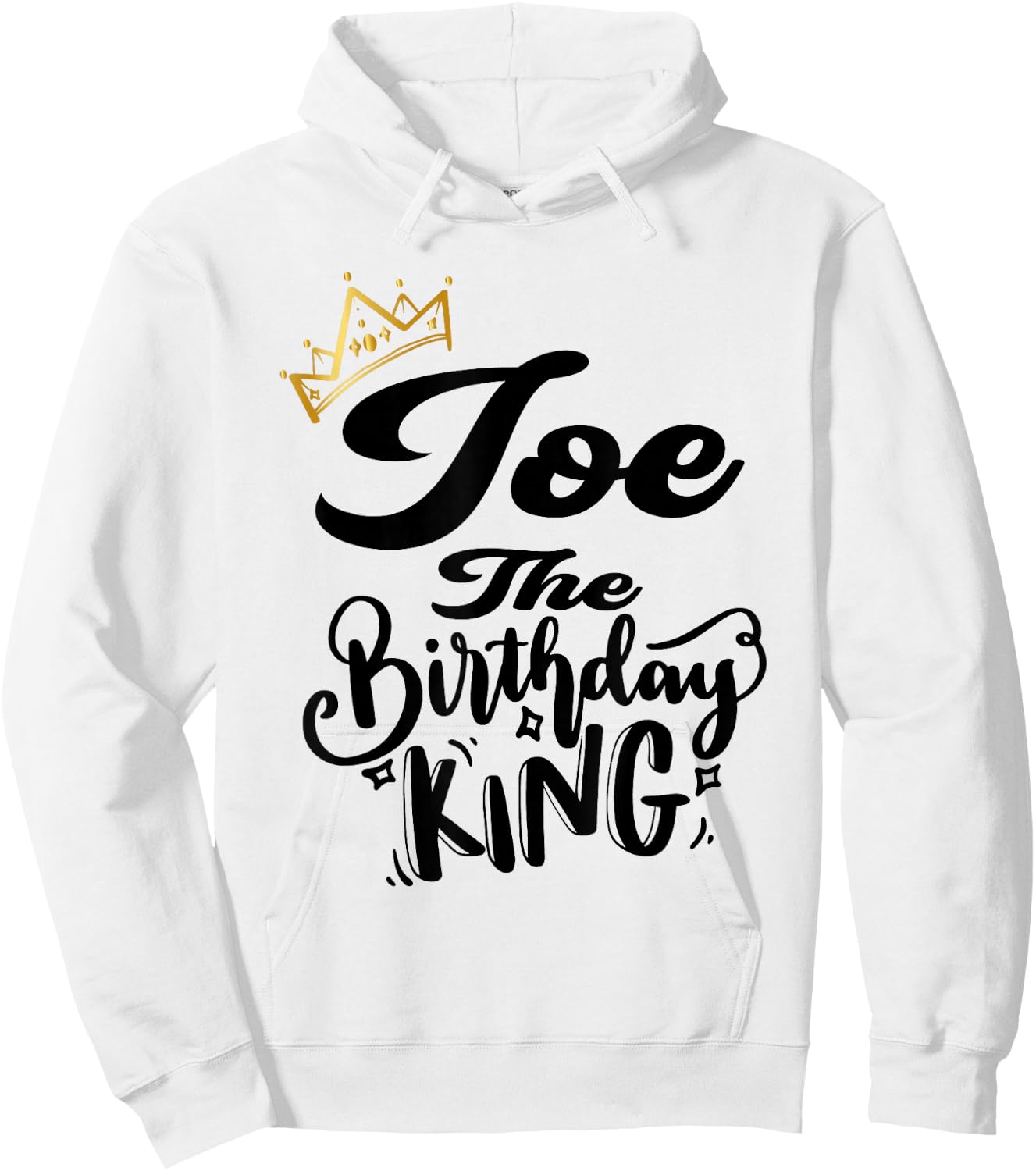 Joe The Birthday King Happy Birthday Shirt Men Boys Teens Hoodie - Hoodie | White