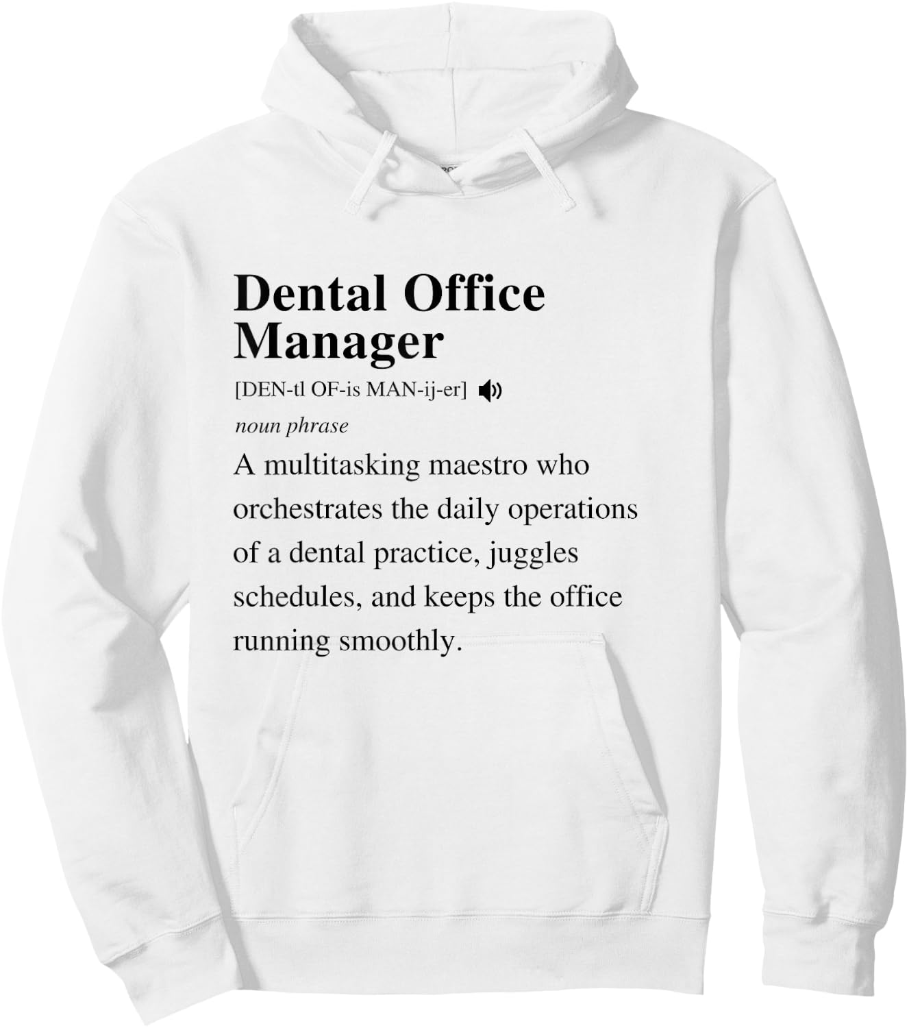 Dental Office Manager Definition Funny Dentist Student Hoodie - Hoodie | White