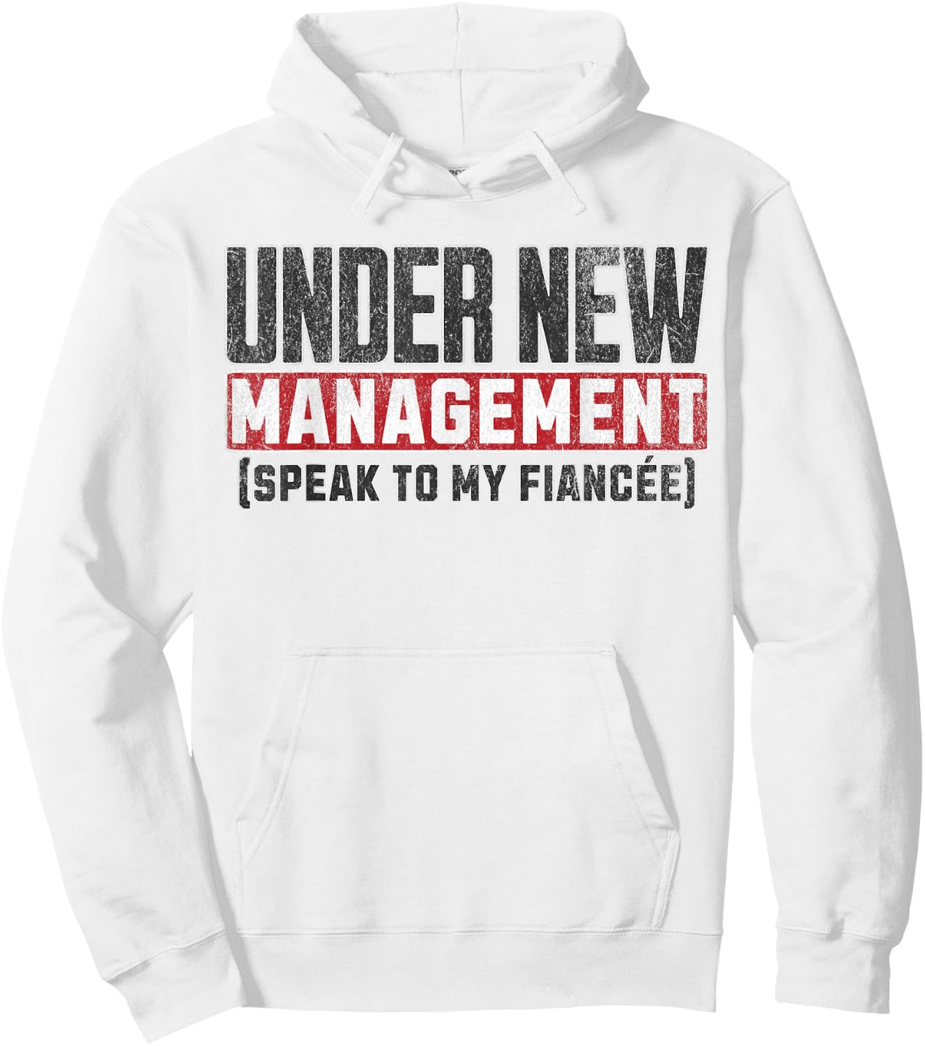 Funny Fiance Engagement Husband To Be Under New Management Hoodie - Hoodie | White