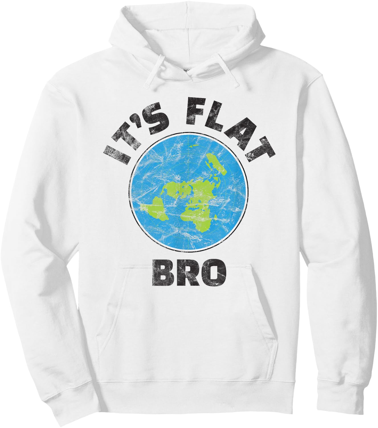 Flat Earth Its Flat Bro Funny Government Conspiracy Hoodie - Hoodie | White