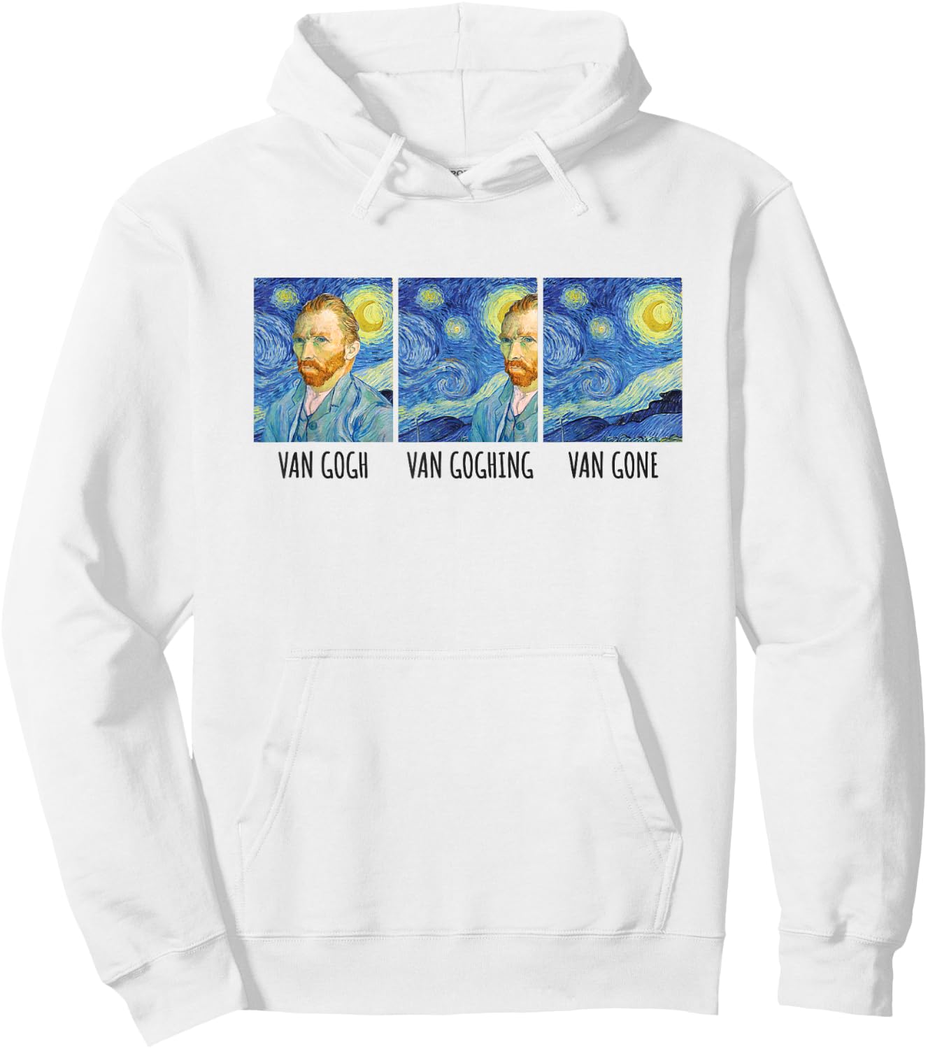 Funny Van Gogh Van Goghing Van Gone Fine Art Painting Joke Small Hoodie - Hoodie | White