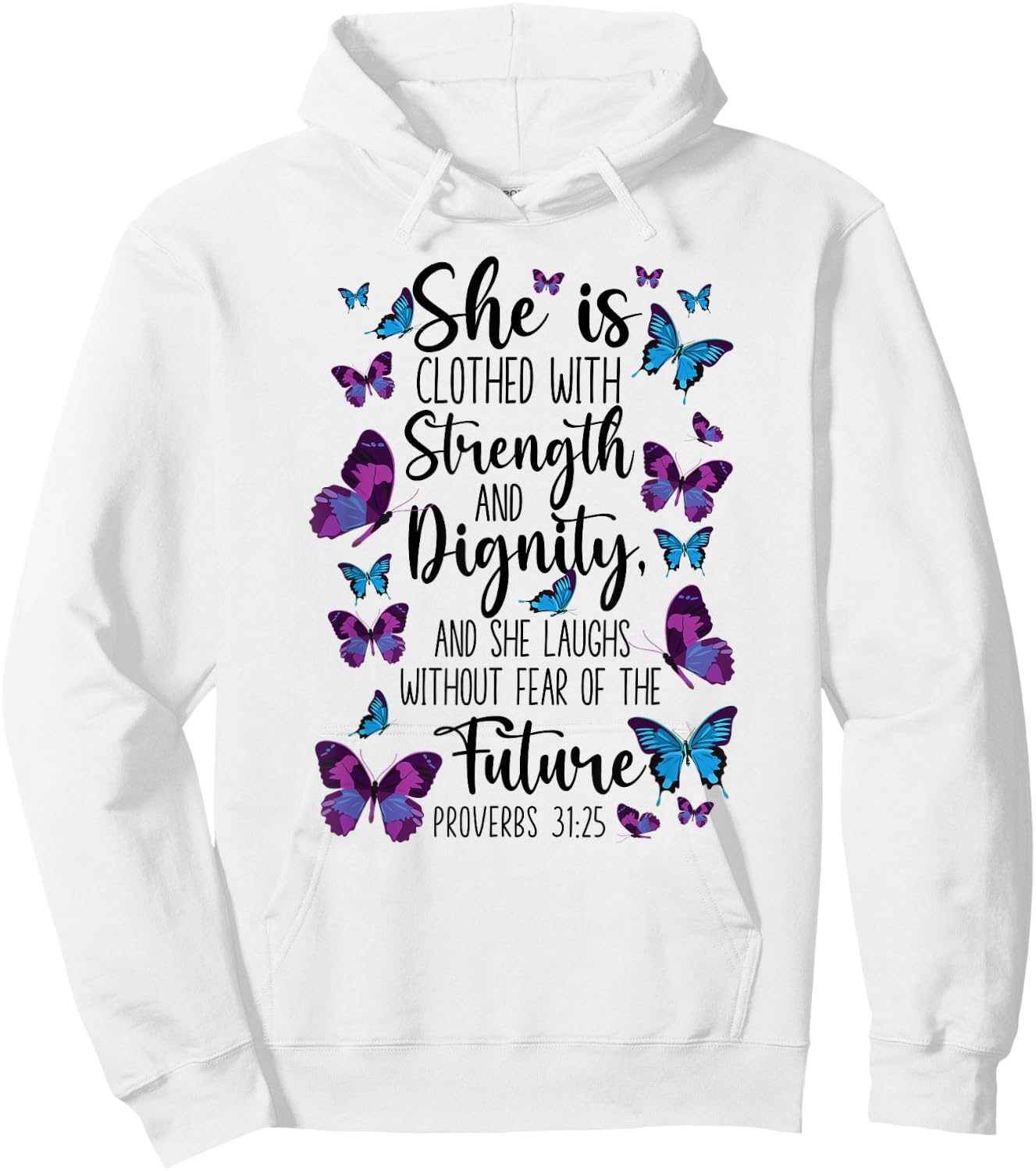Christian Bible Verse Quote Butterfly Proverbs 31:25 Hoodie - Hoodie | White