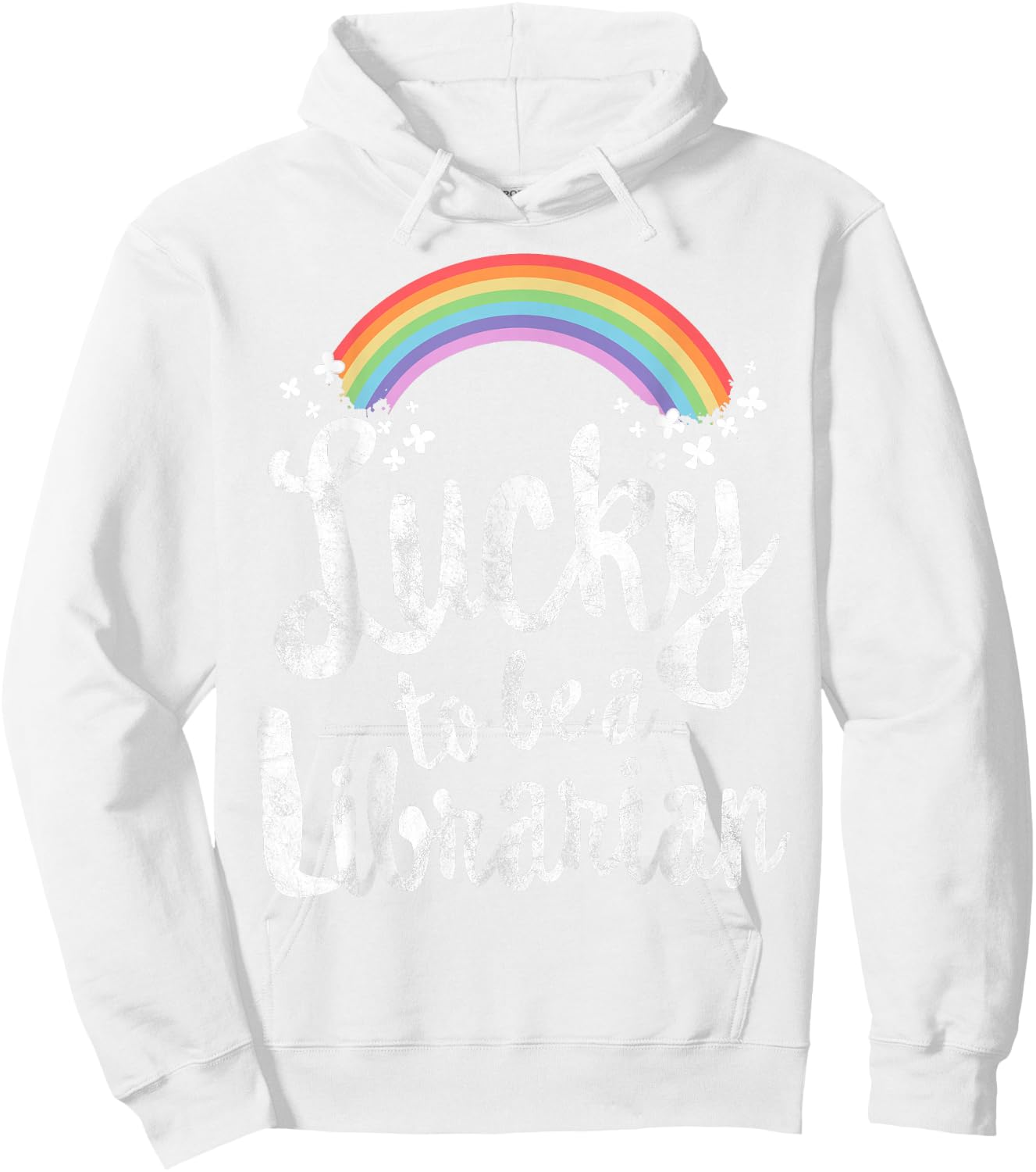 Lucky to Be A Librarian School St Patricks Day Gift Hoodie - Hoodie | White
