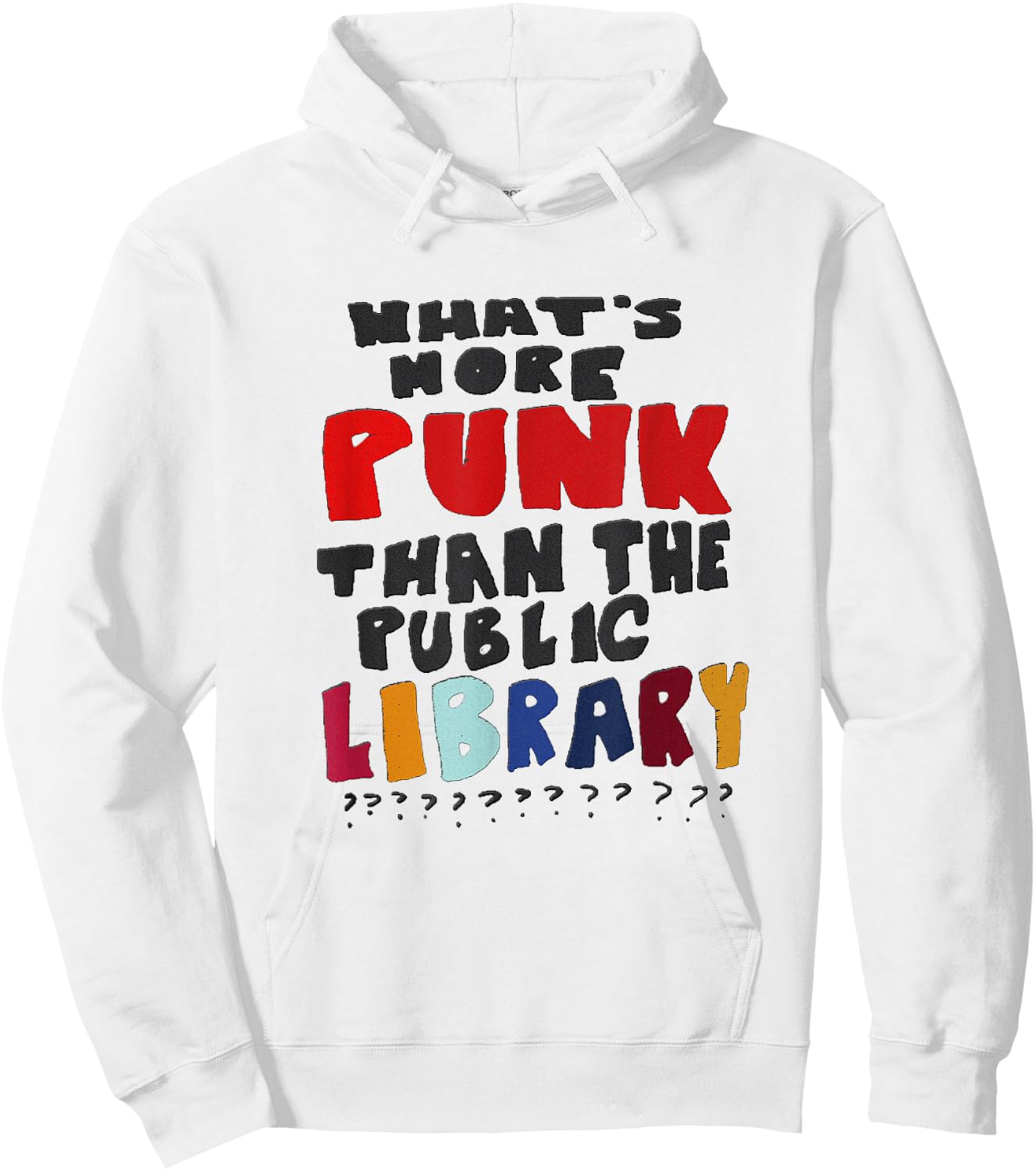 What's More Punk Than The Public Library Hoodie - Hoodie | White