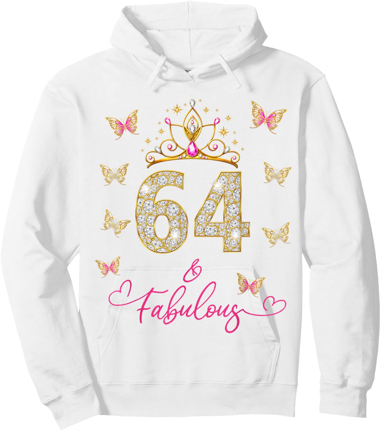 64 And Fabulous, 64 Years Old Women, 64th Birthday Hoodie - Hoodie | White