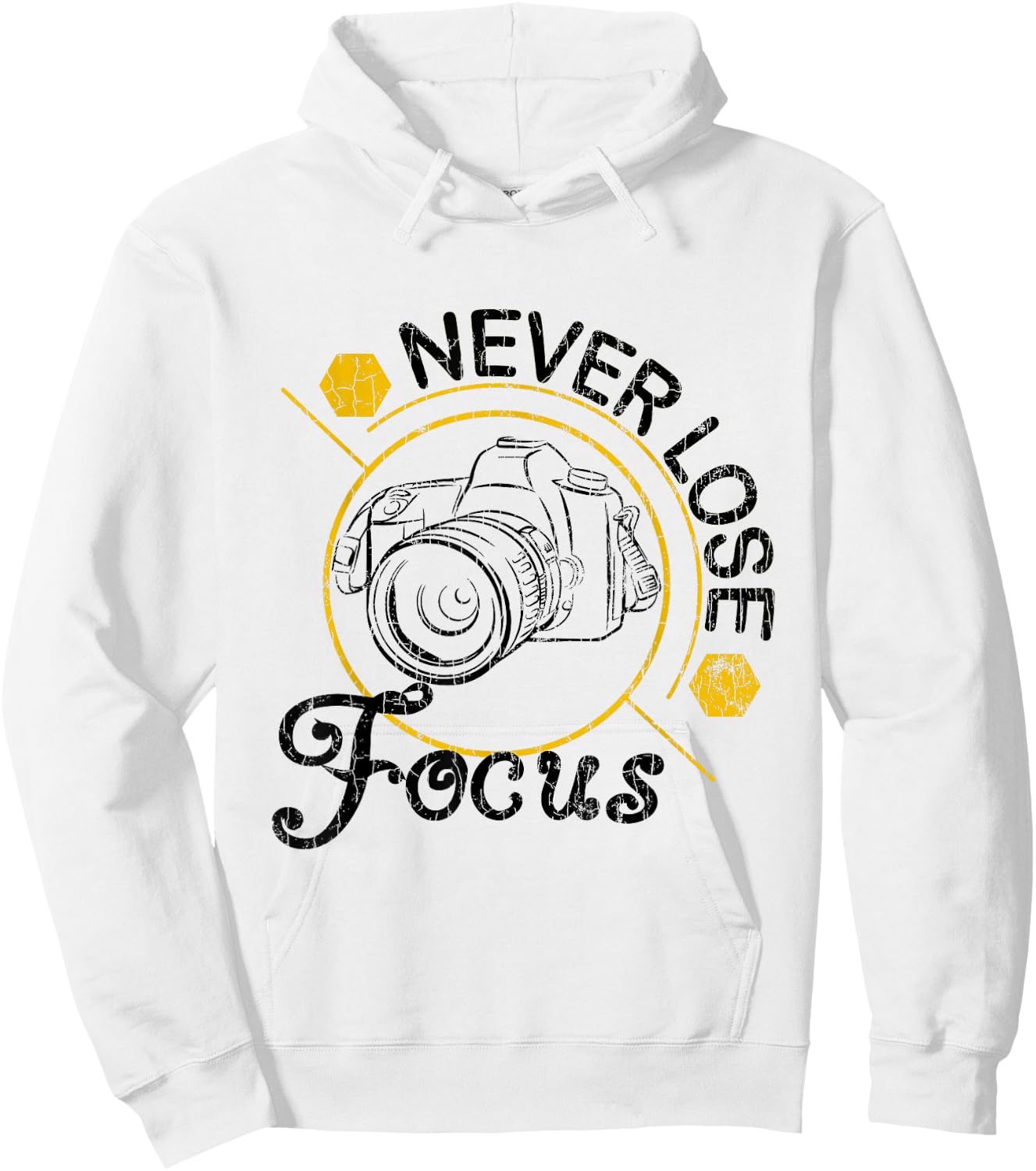 Never Lose Focus Fun Camera Photographer Photography Graphic Hoodie - Hoodie | White