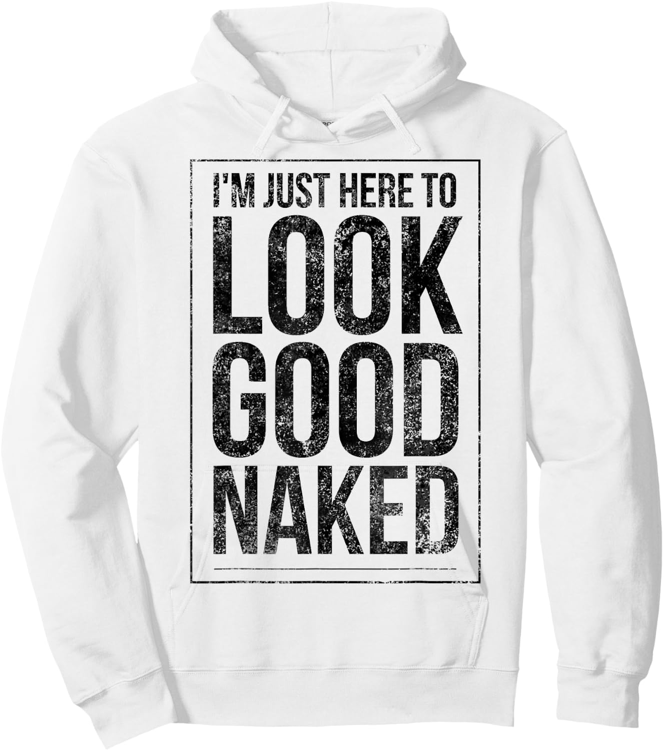 Funny Gym Workout Look Good Naked Sexy Fitness Bodybuilder Hoodie - Hoodie | White