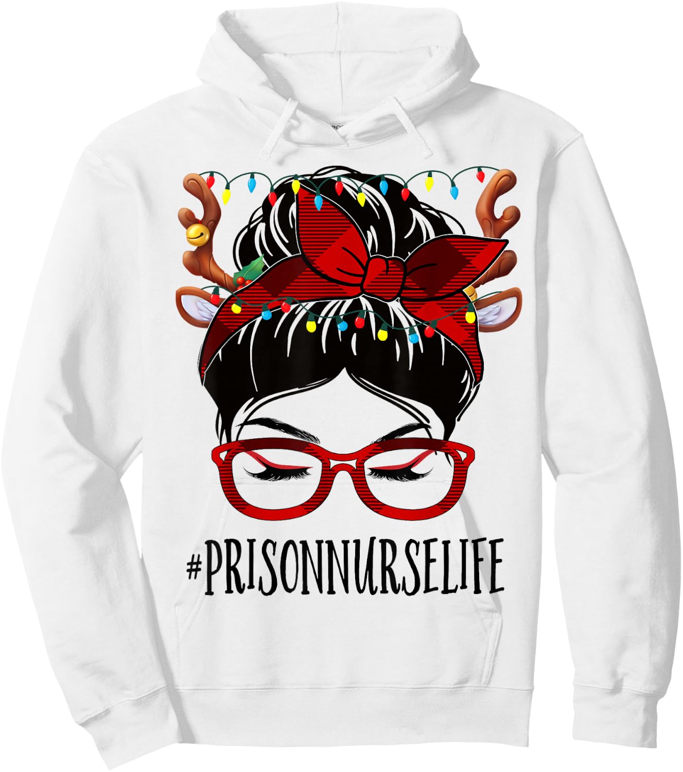Prison Nurse Life Christmas Woman Messy Bun Buffalo Xmas Hoodie - Hoodie | White