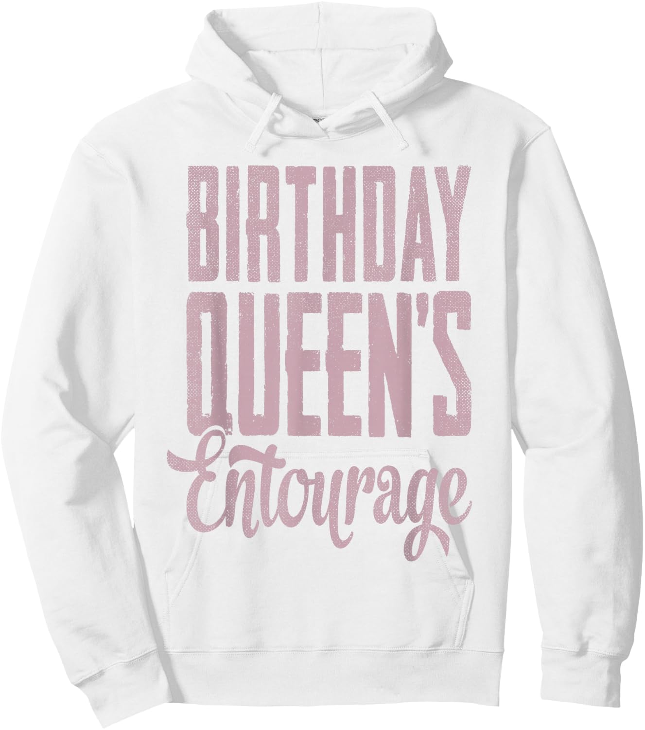 Birthday Queens Squad Entourage Women Girls Birthday Party Hoodie - Hoodie | White