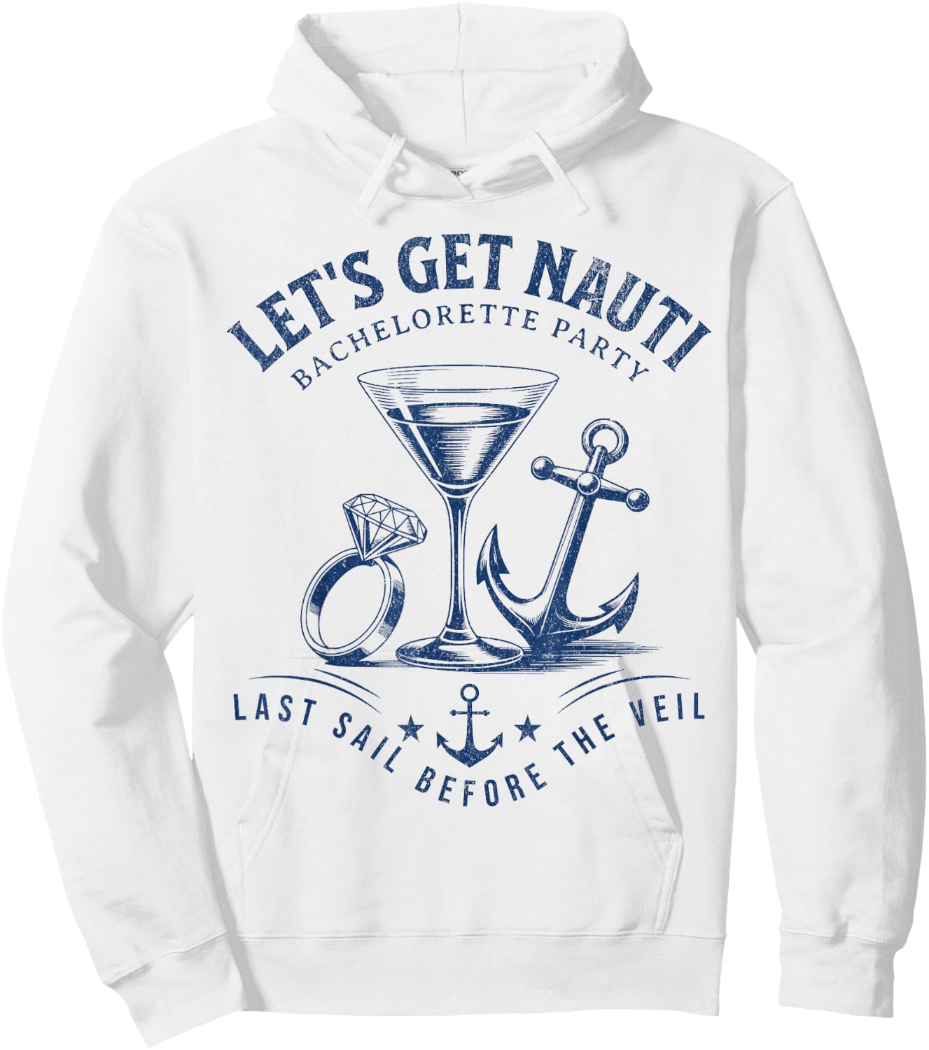 Last Sail Before The Veil Nautical Bachelorette Party Hoodie - Hoodie | White