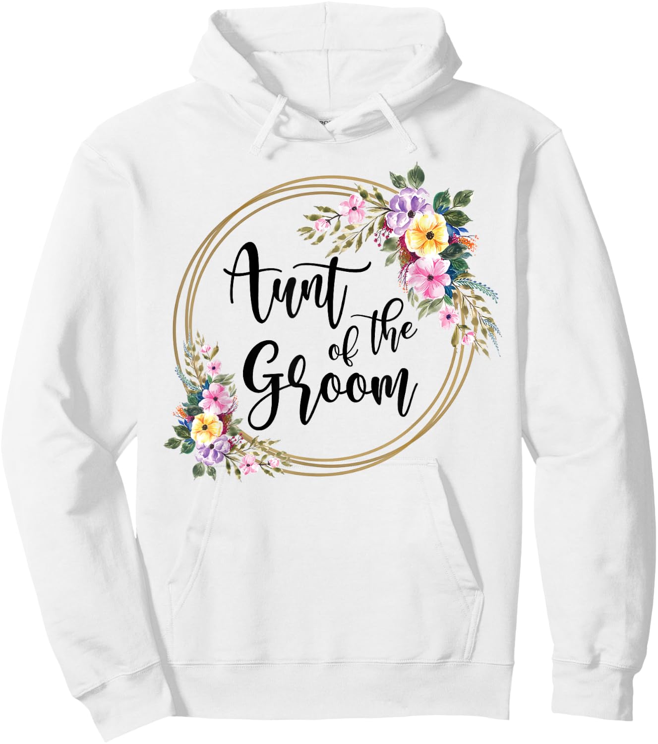 Aunt Of The Groom Aunt Flowers Auntie Of The Groom Hoodie - Hoodie | White