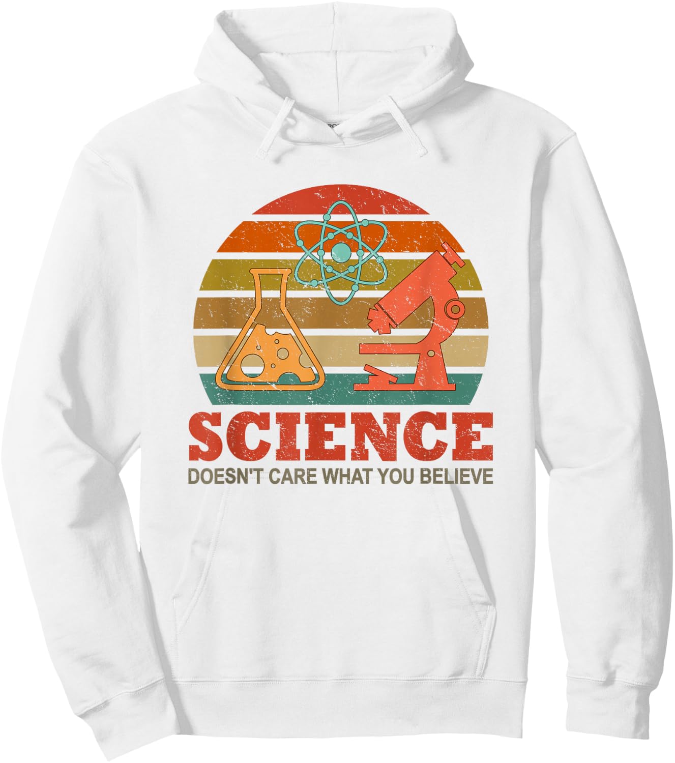 Science Doesn't Care What You Believe Funny Science Teacher Hoodie - Hoodie | White