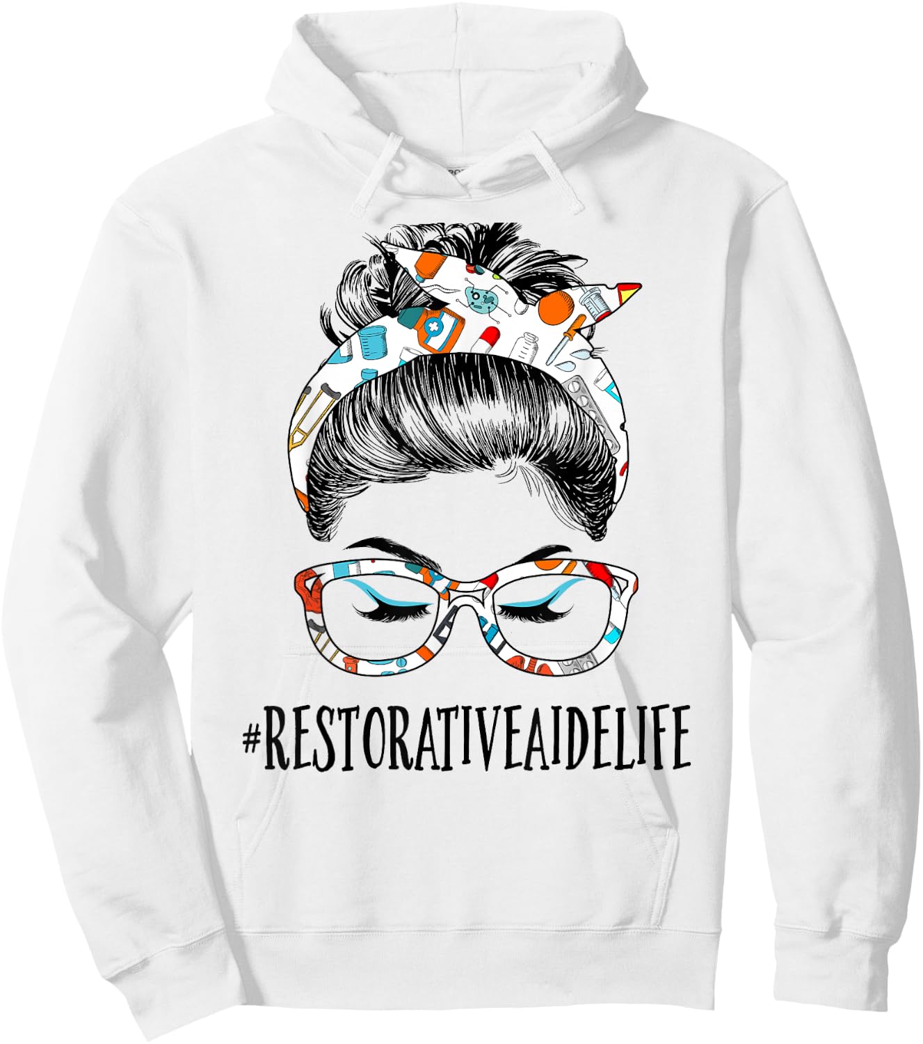Restorative Aide Life Messy Hair Woman Bun Healthcare Hoodie - Hoodie | White