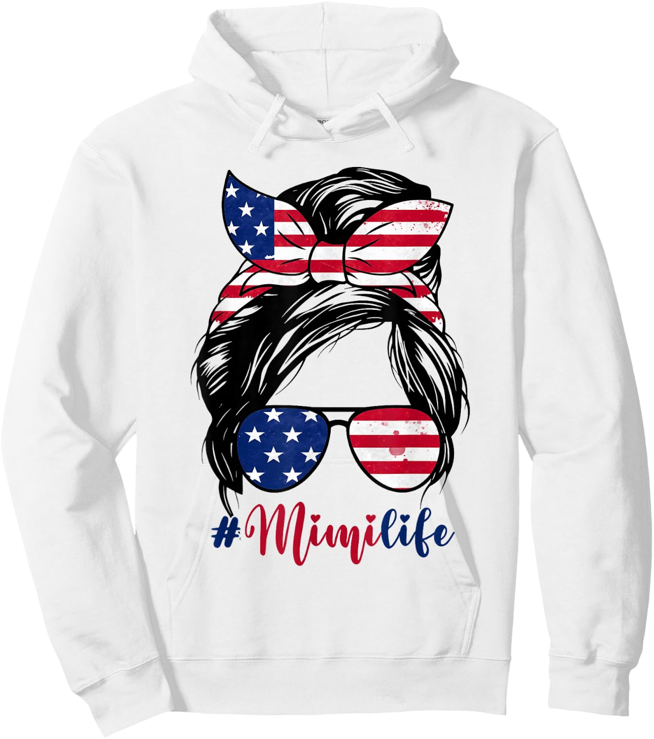 Mimi Life Messy Bun American US Flag Patriotic 4th Of July Hoodie - Hoodie | White