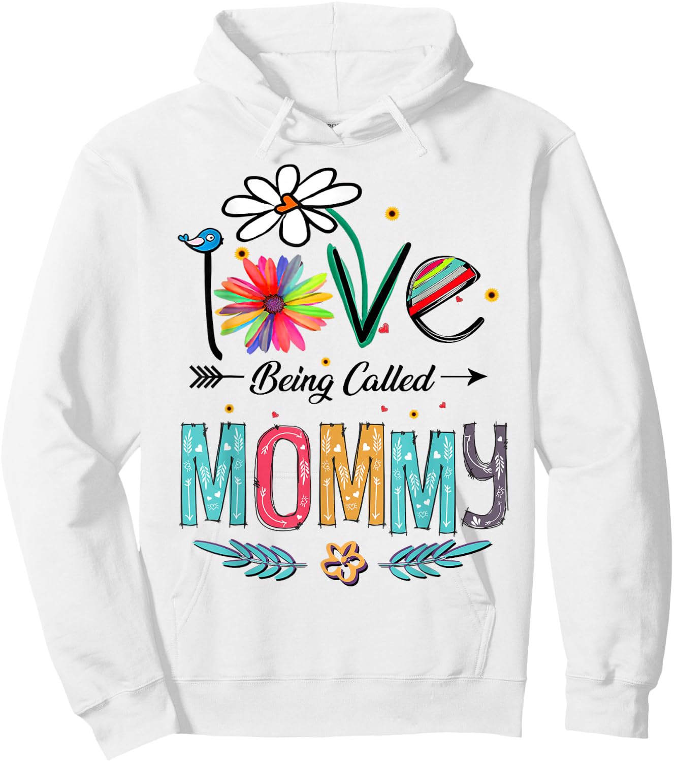 I Love Being Called Mommy Mom Daisy Flower Cute Mother's Day Hoodie - Hoodie | White