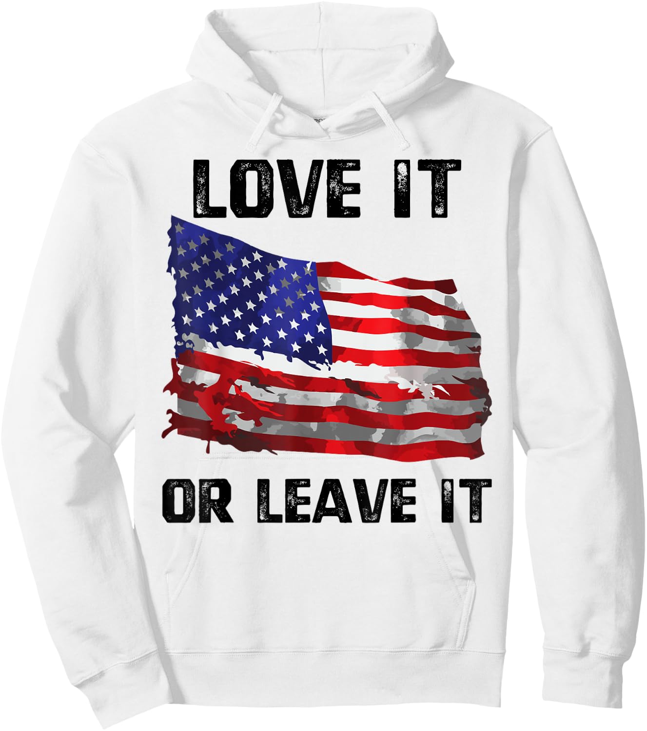 Love It Or Leave It Patriotic American USA Flag Conservative Women Men Hoodie - Hoodie | White