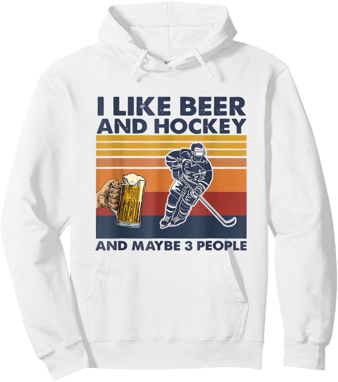 I Like Beer And Hockey And Maybe 3 People Hoodie - Hoodie | White