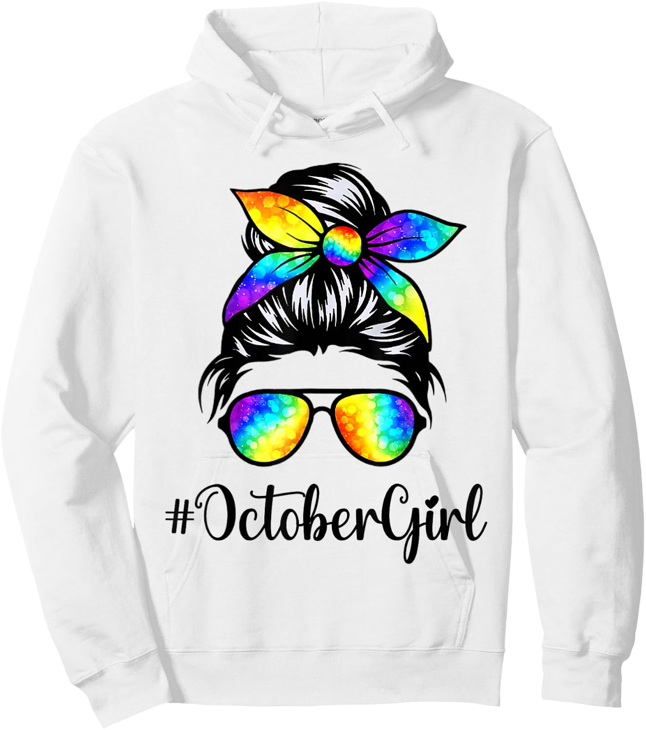 October Girl Birthday Women Face Wink Eye Messy Bun Tie Dye Hoodie - Hoodie | White