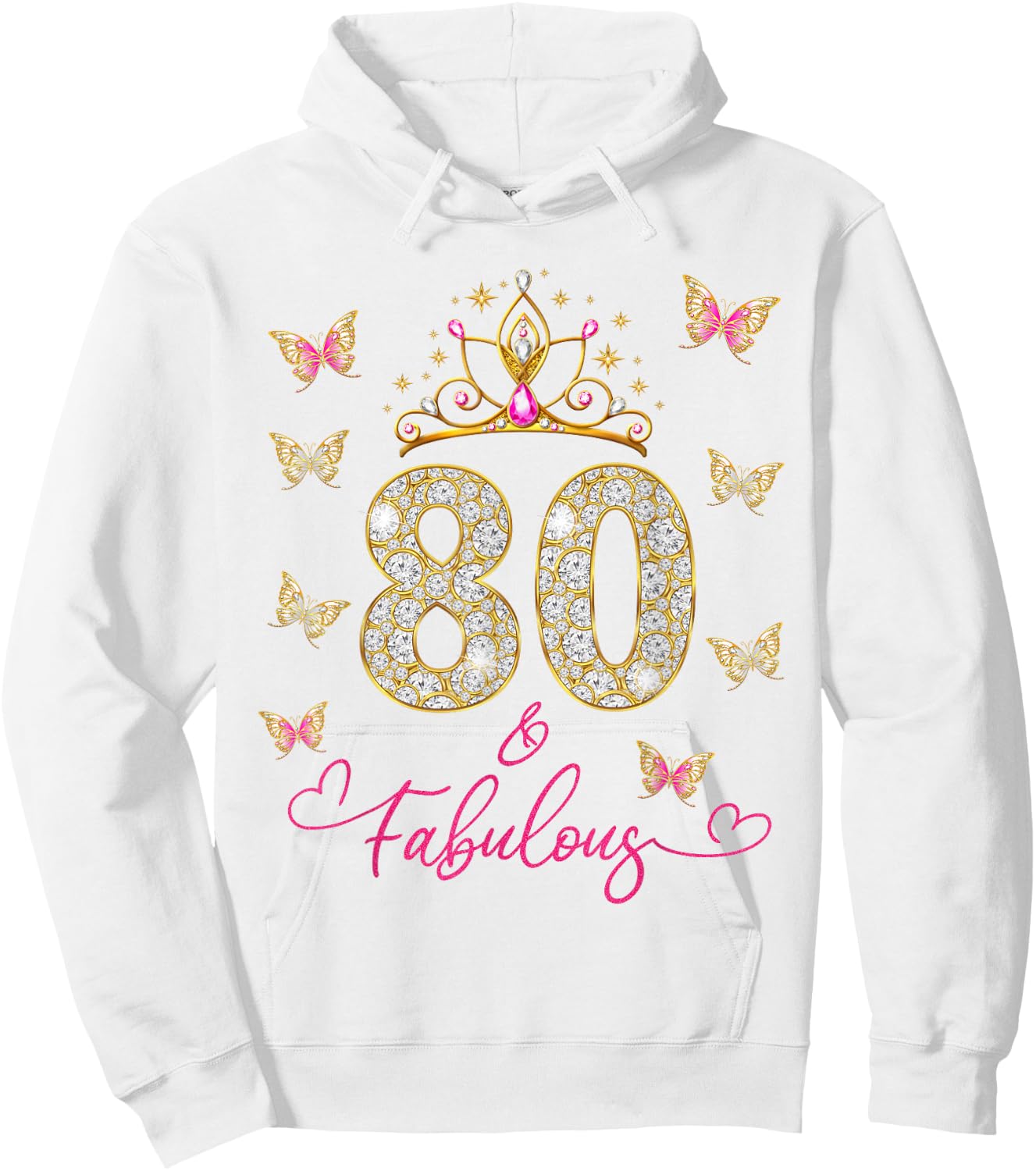 80 And Fabulous, 80 Years Old Women, 80th Birthday Hoodie - Hoodie | White