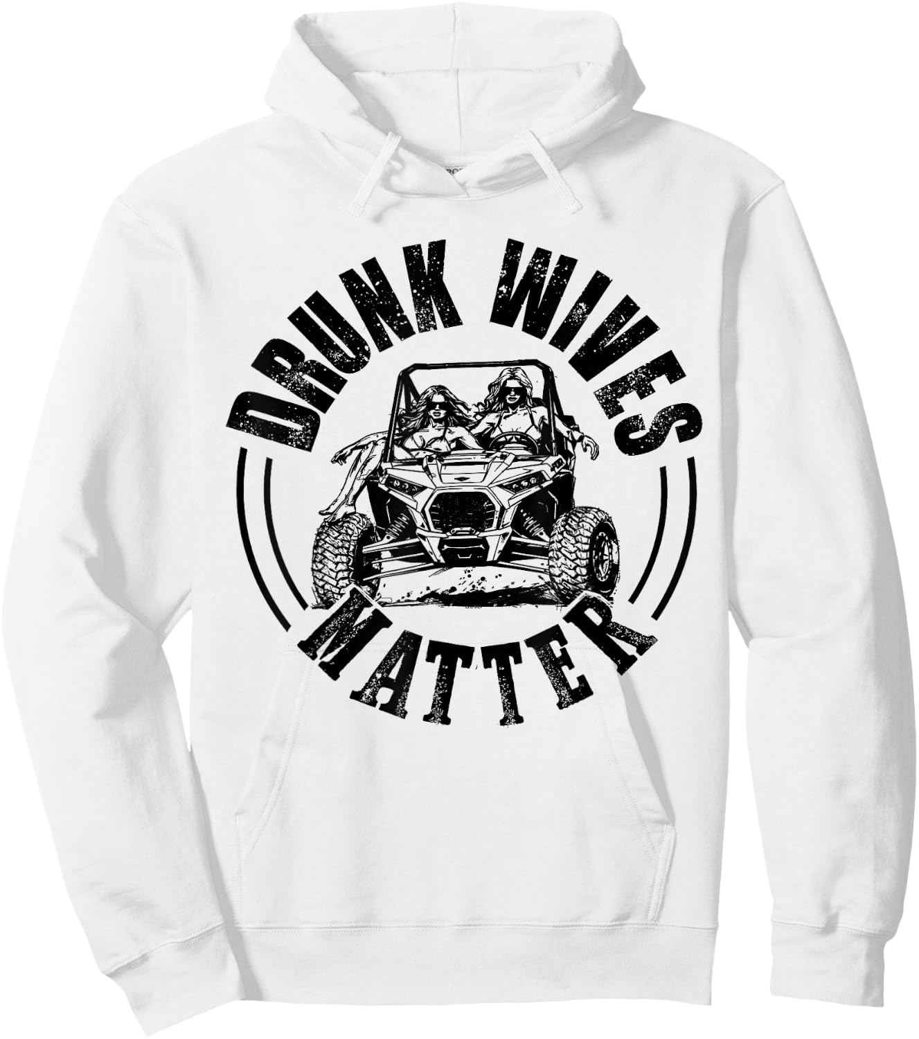 UTV Drunk Wives Matter Funny SXS Side By Side Off Road Hoodie - Hoodie | White