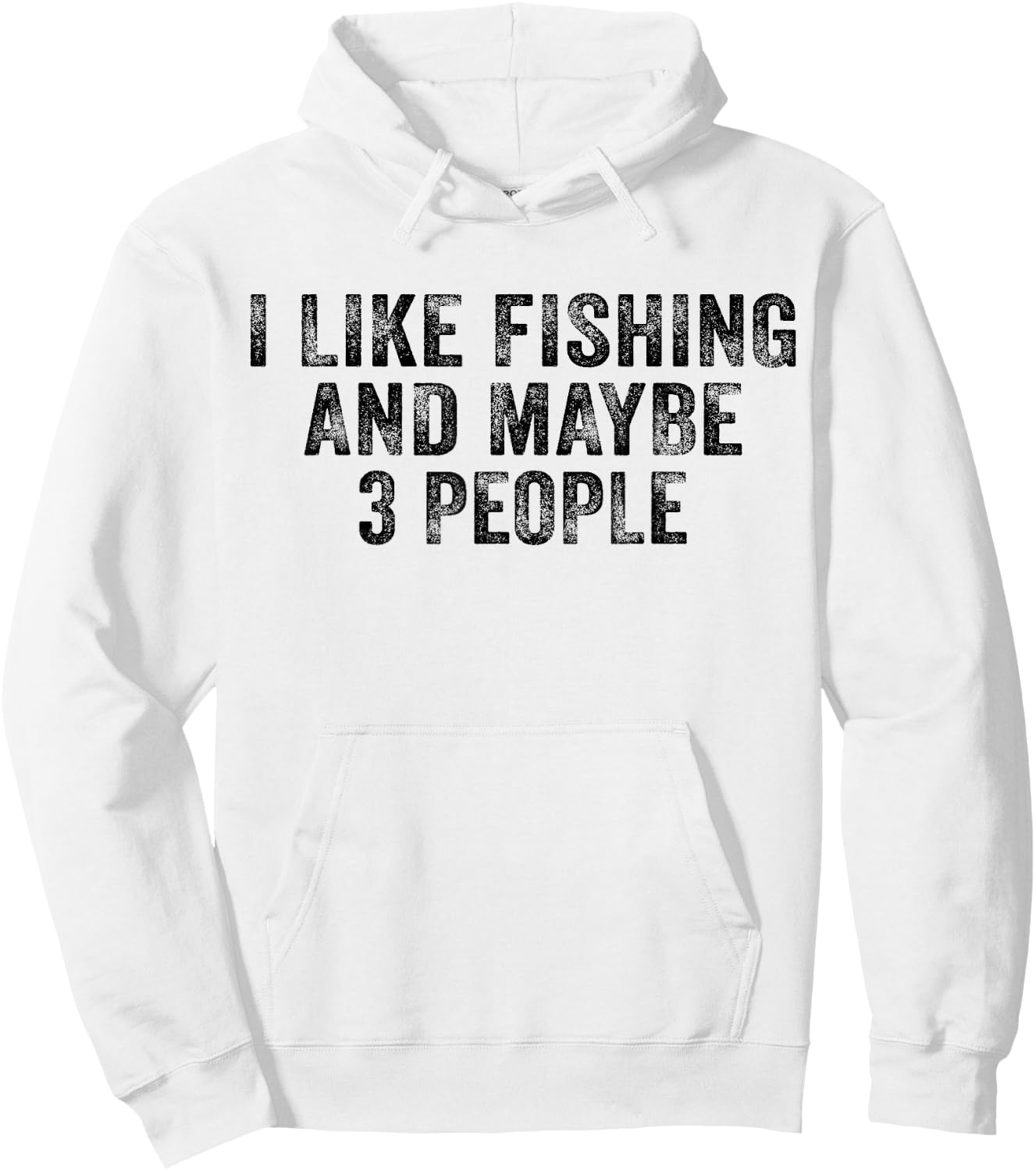 Funny I Like Fishing and Maybe 3 People Distressed Vintage Hoodie - Hoodie | White