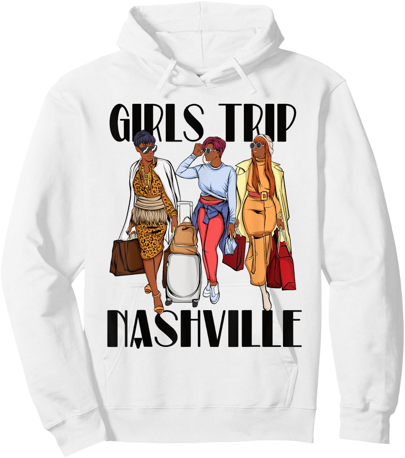 Girls Trip Nashville Vacation Weekend Black Women Hoodie - Hoodie | White