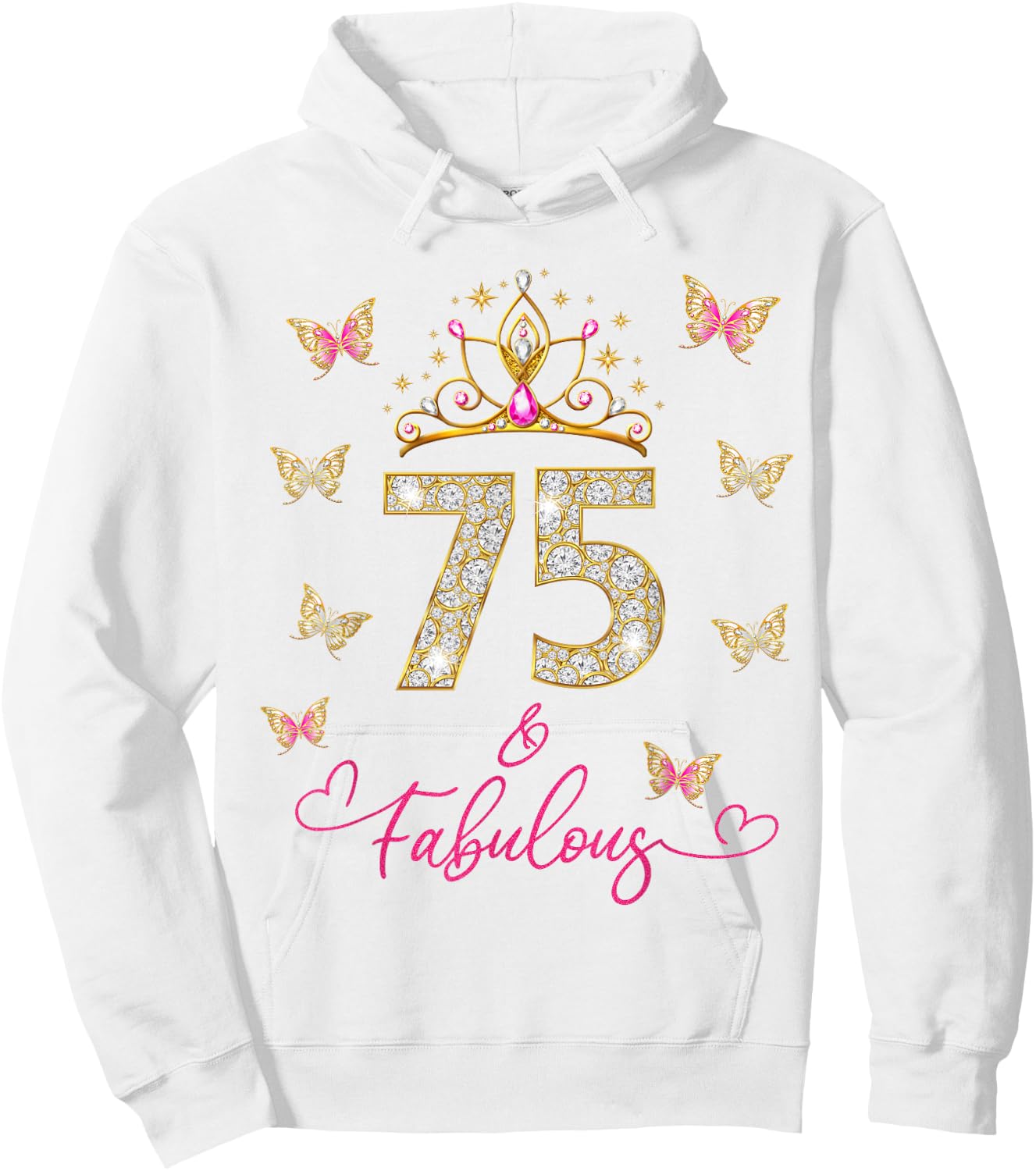 75 And Fabulous 75 Years Old Women 75th Birthday Hoodie - Hoodie | White