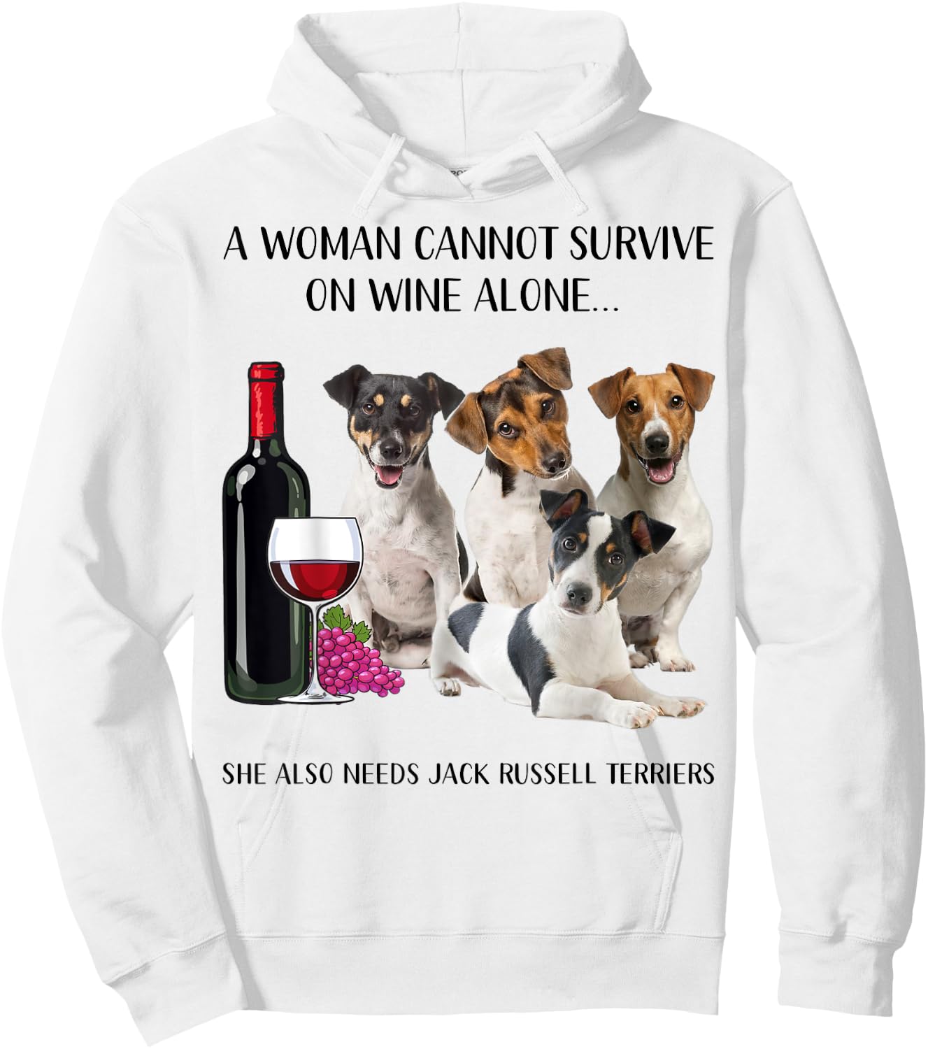 A Woman Cannot Survive On Wine Alone Jack Russell Terrier Hoodie - Hoodie | White