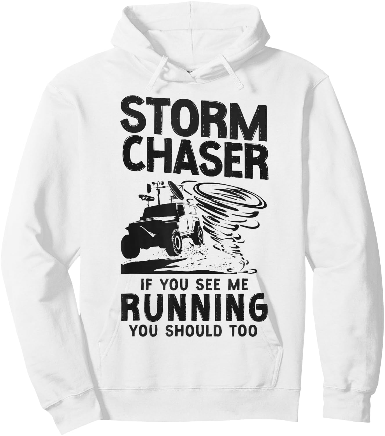 Storm Chaser Hurricane Meteorology Tornado Storm Chaser If Hoodie - Hoodie | White