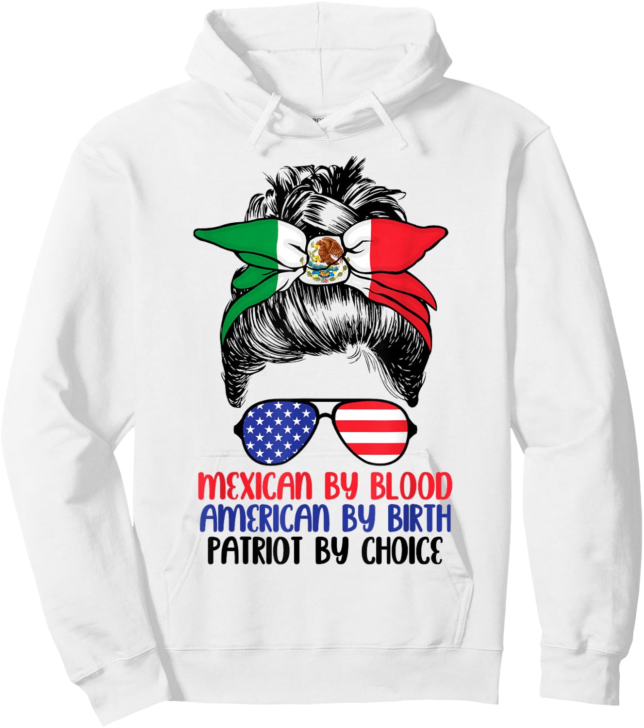 Mexican By Blood American By Birth Patriot By Choice Hoodie - Hoodie | White