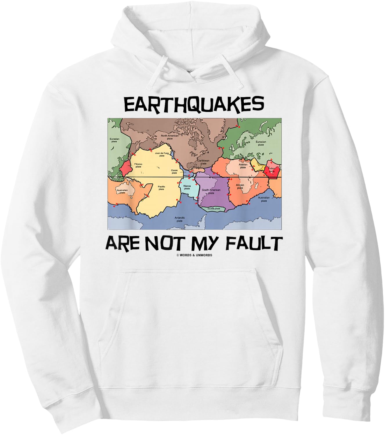 Earthquakes Are Not My Fault Plate Tectonics World Map Hoodie - Hoodie | White