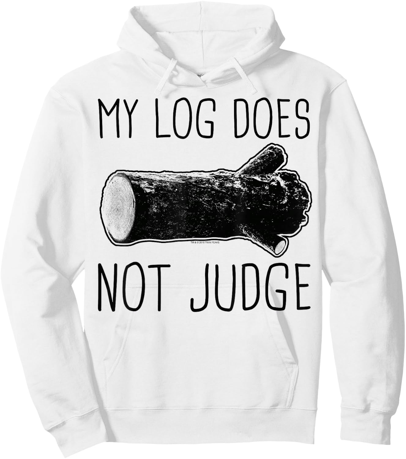 Twin Peaks My Log Does Not Judge Text Graphic Hoodie - Hoodie | White