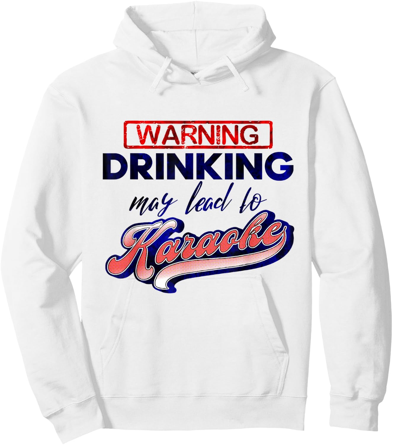 Funny Karaoke Drinking May Lead To Karaoke Singing Hoodie - Hoodie | White
