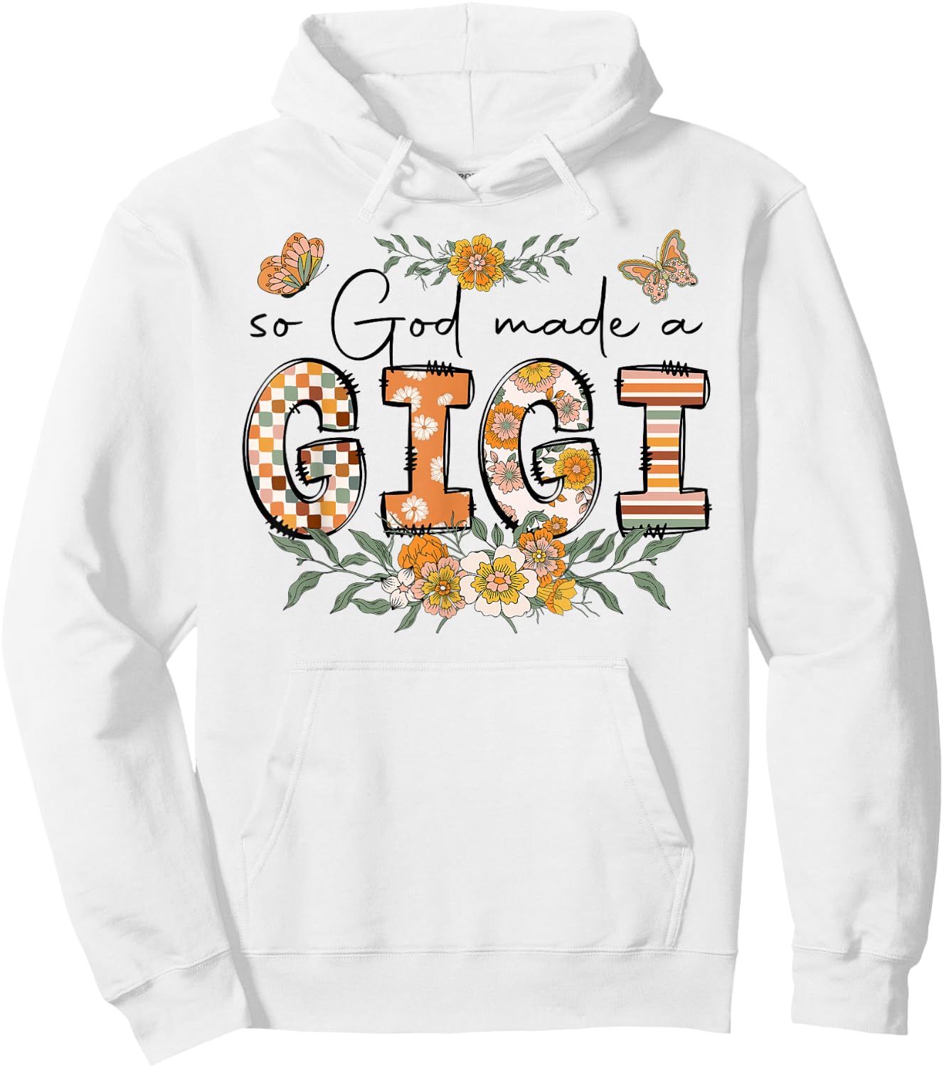 So God Made A Gigi Flower Happy Mothers Day Grandma Hoodie - Hoodie | White