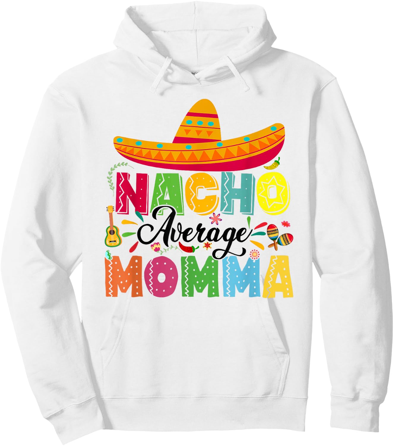 Nacho Average Momma Funny Mexican Vintage Cinco De Mayo Hoodie - Hoodie | White