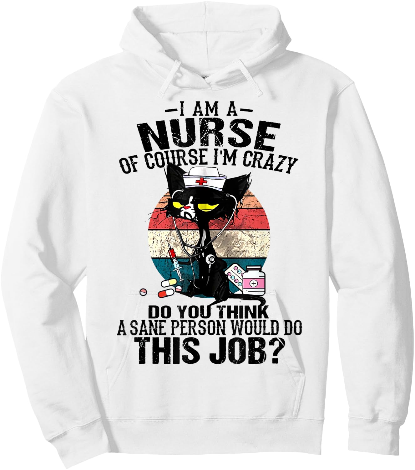 Cat Retro Vintage I Am A Nurse Of Course I'm Crazy Women Hoodie - Hoodie | White